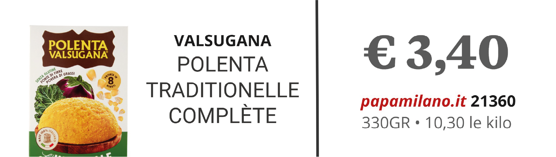 VALSUGANA POLENTA TRADITIONELLE COMPLÈTE